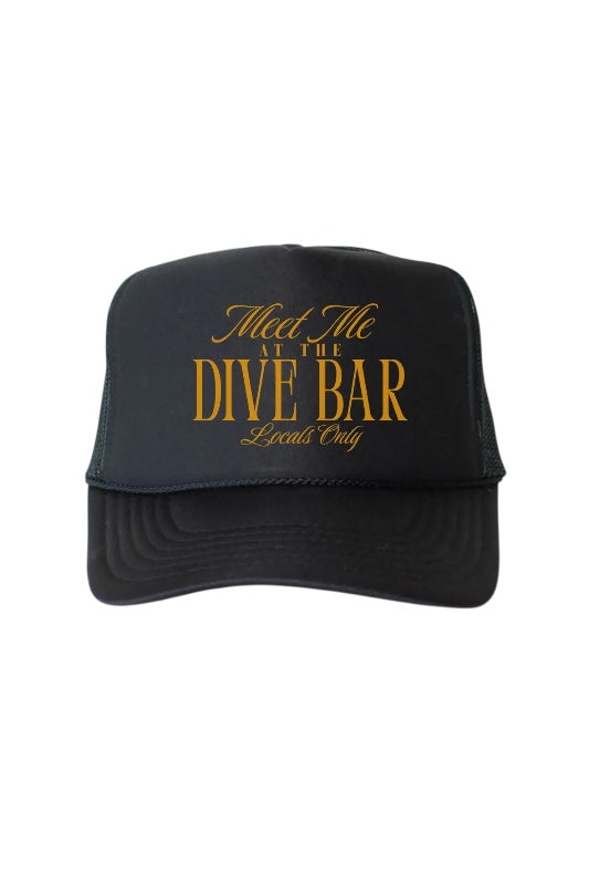 MEET ME AT THE DIVE BAR LOCALS ONLY TRUCKER HAT